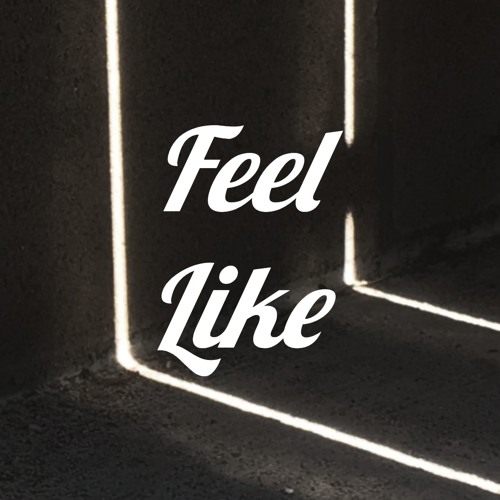 Feel Like