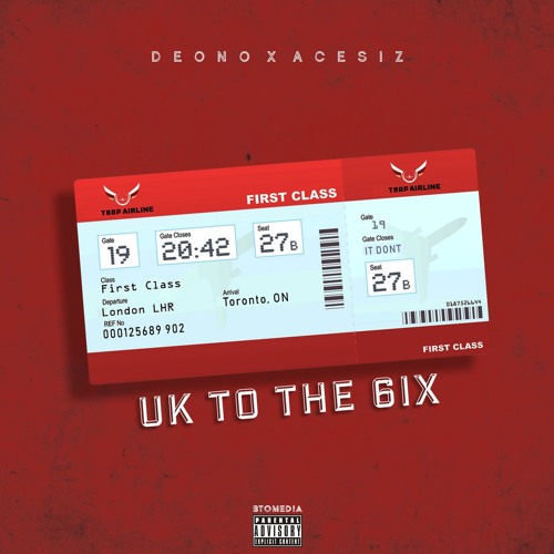 UK to the 6IX (feat. Deono)