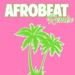 Afrobeat Remix | DJ Discretion