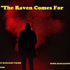 The Raven Comes for Me