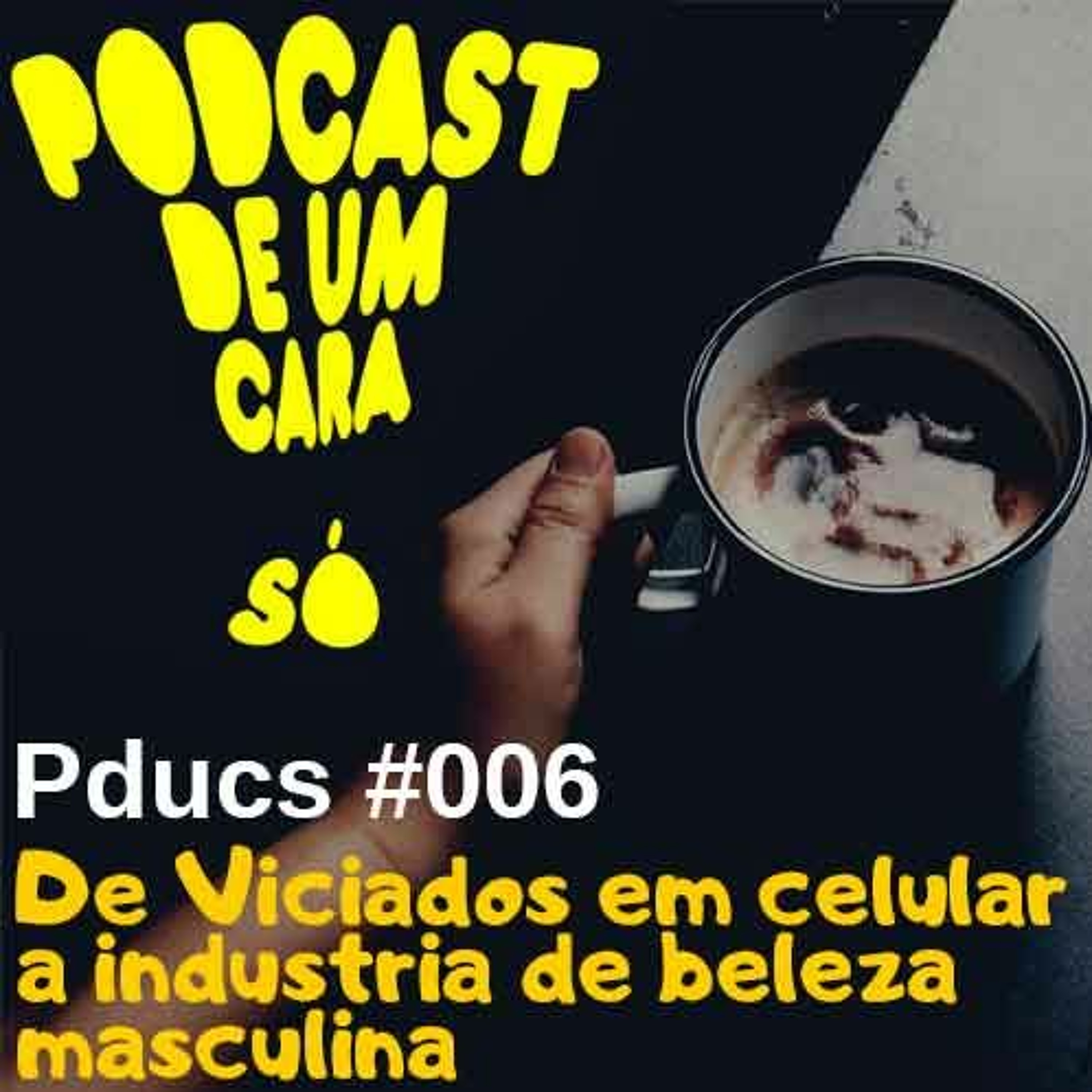 Podcast de Um Cara Só