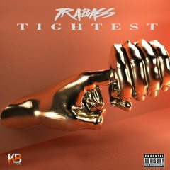 Trabass - Tightest Fast.mp3