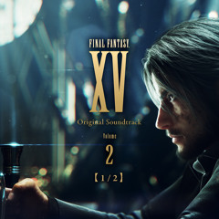 FINAL FANTASY XV: Volume 2 - Become the Fire