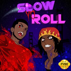SLOW YO ROLL (ft. Cose2x)[Prod. Adeyemi]