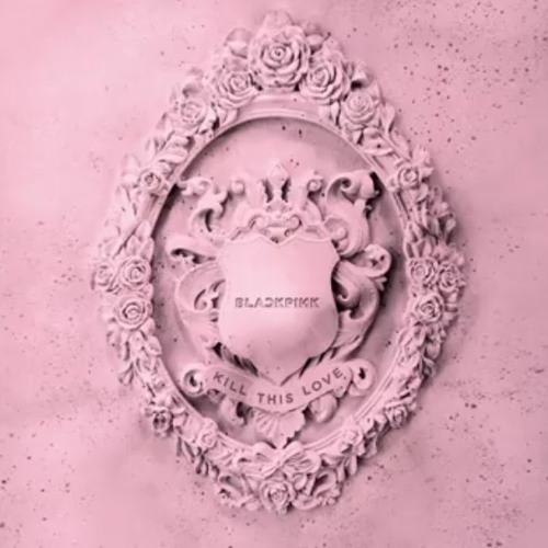 _Full Album_ BLACKPINK – KILL THIS LOVE (Mini Album)