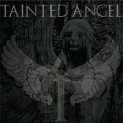 Tainted Angel- Haunted