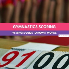 Gymnastics Scoring 10 Minute Guide