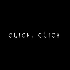 Click, Click