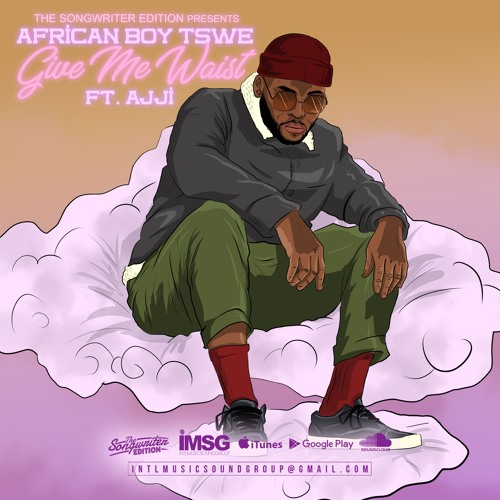 African Boy Tswe Ft. Ajji - Give Me Waist