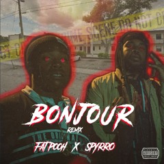 Fat Pooh x Spyrro - Bonjour Remix