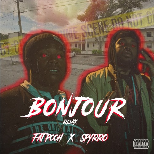 Fat Pooh x Spyrro - Bonjour Remix