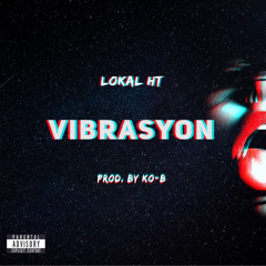 Vibrasyon [Prod. by Ko-B]