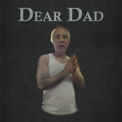 Dear Dad [Prod. DAGA BEATMAKER]