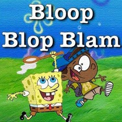 Bloop Blop Blam - Feat. Owen Allain