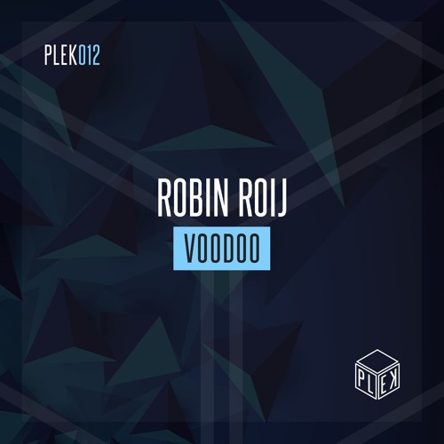 Robin Roij - Voodoo [PLEK012]