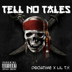 Tell No Tales (feat. Lil T.Y.)