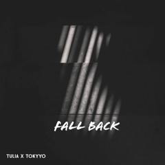 Fall Back Feat Tokyyo(prod by Tokyyo)