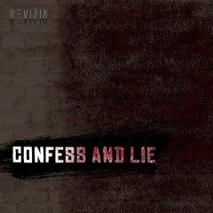 Confess And Lie