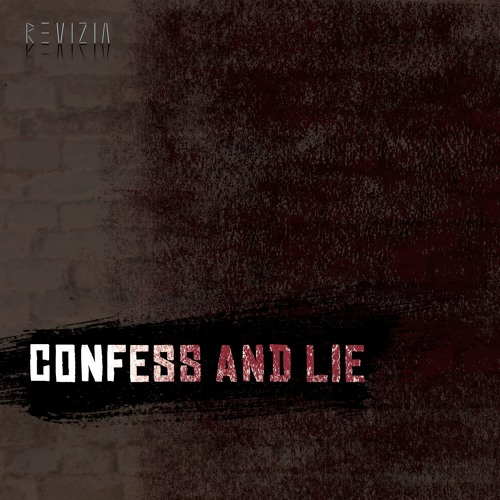 Confess And Lie