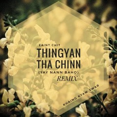 Thingyan Tha Chinn (Yay Nann Baho) (Remix)