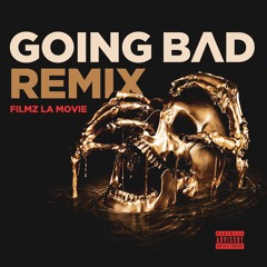 Filmz La Movie - Going Bad Remix Promotional only