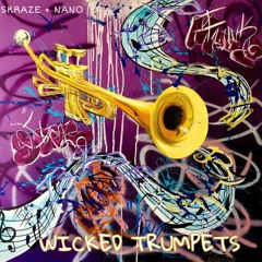 SKRAZE + NaNOo - Wicked Trumpets (2019) / FREE