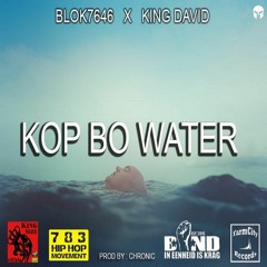 Kop bo water (Prod. By Chronic)