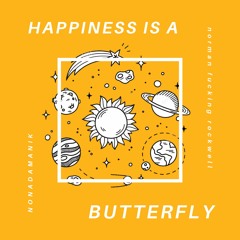 Happiness is a Butterfly (Norman F*cking Rockwell) - Nona