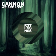Cannon - We Are Lost [FREE DOWNLOAD]