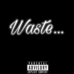 Kyng Ky ft Mumble, Markel & Breana Marin - Waste