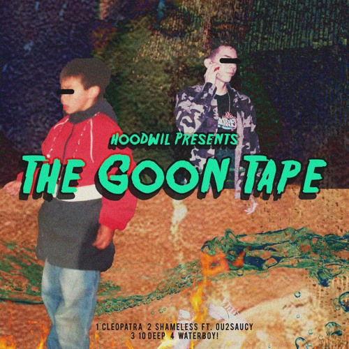Stream HoodWil  Listen to The Goon Tape playlist online for free on  SoundCloud