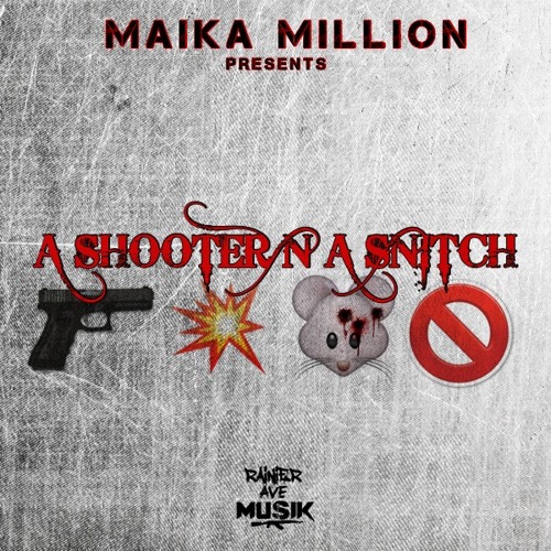 A Shooter N A Snitch(thats a dangerous man)