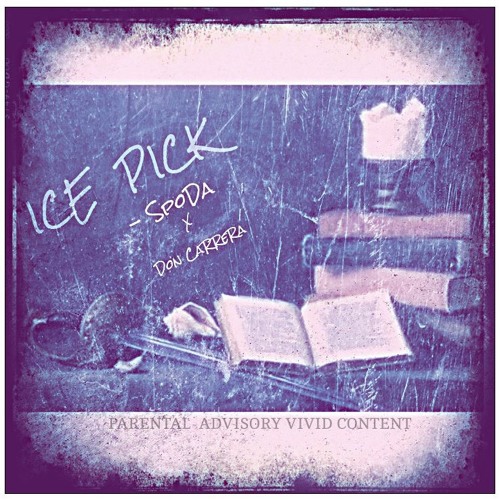 "ICEPICK" PRODUCED BY DON CARRERA