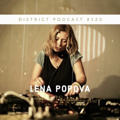 Lena Popova - DISTRICT Podcast vol. 123