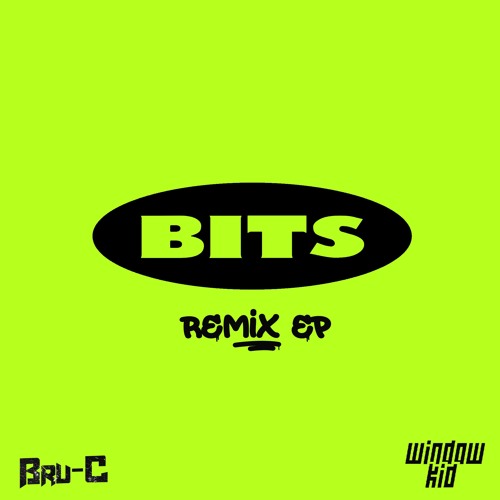 Bru-C & Window Kid - Bits [Wheeto Bassline Remix]