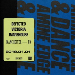 2019.01.01 - Amine Edge & DANCE @ Defected - Victoria Warehouse, Manchester, UK