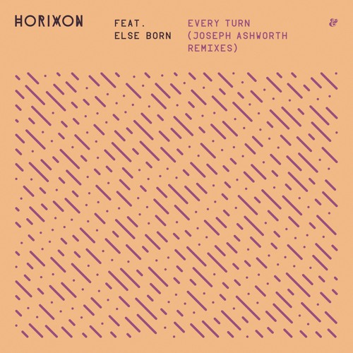 Horixon feat. Else Born - Every Turn (Joseph Ashworth Remix)