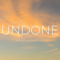 Undone (Royalty Free Download) - Mona Wonderlick