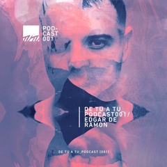 [TUTU Podcast 001] Edgar De Ramon @ TUTU 4th Anniversary (Spain)