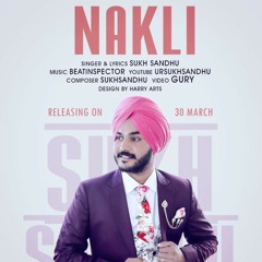 NAKLI - Sukh Sandhu (Beatinspector)