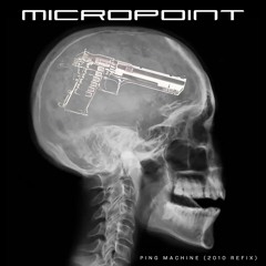 Micropoint - Ping Machine (2010 refix)