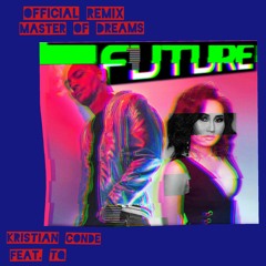 Kristian Conde - Future (feat. TQ) [Remix]