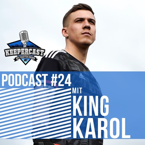 KEEPERcast #24 mit KingKarol von den Freekickerz