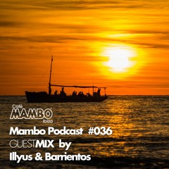 Cafe Mambo Ibiza - Mambo Radio Podcast #36 (Ft. Mambo Brothers)