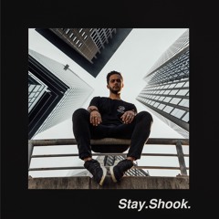 Stay Shook