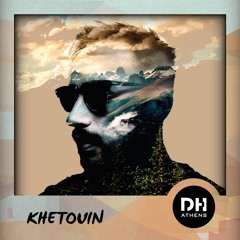 DHAthens Exclusive Mix #11 - Khetouin