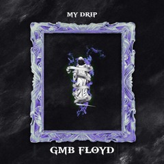GmbFloyd - My Drip (prod by Jaroc )