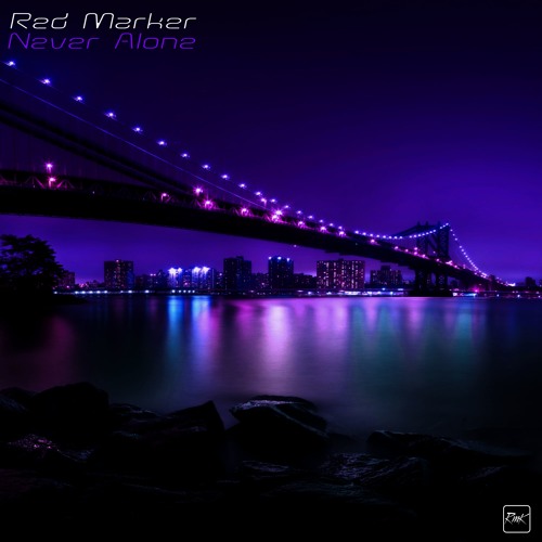 Red Marker - Never Alone - 03.Loved Some Day