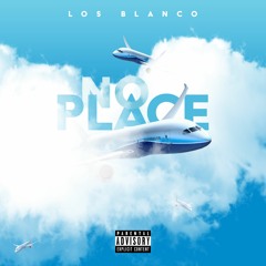 "No Place" Prod. ForeignVu
