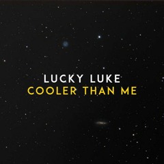 COOLER THAN ME (Lucky Luke Vs ANDRJUS Remix)